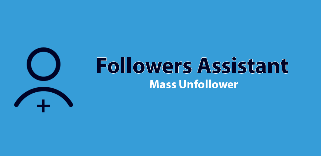 Followers Assistant