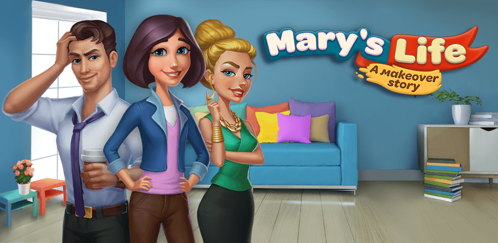 Mary’s Life: A Makeover Story