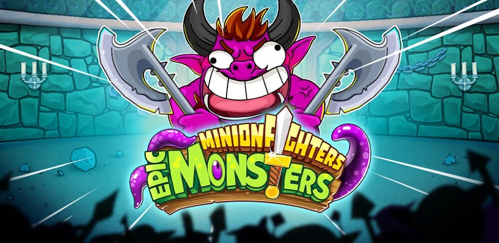 Minion Fighters: Epic Monsters