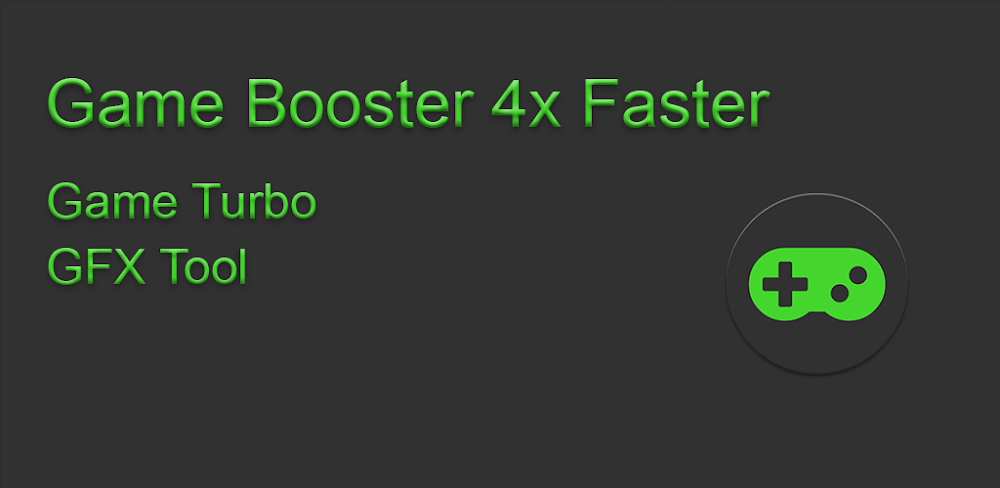 Game Booster 4x Faster