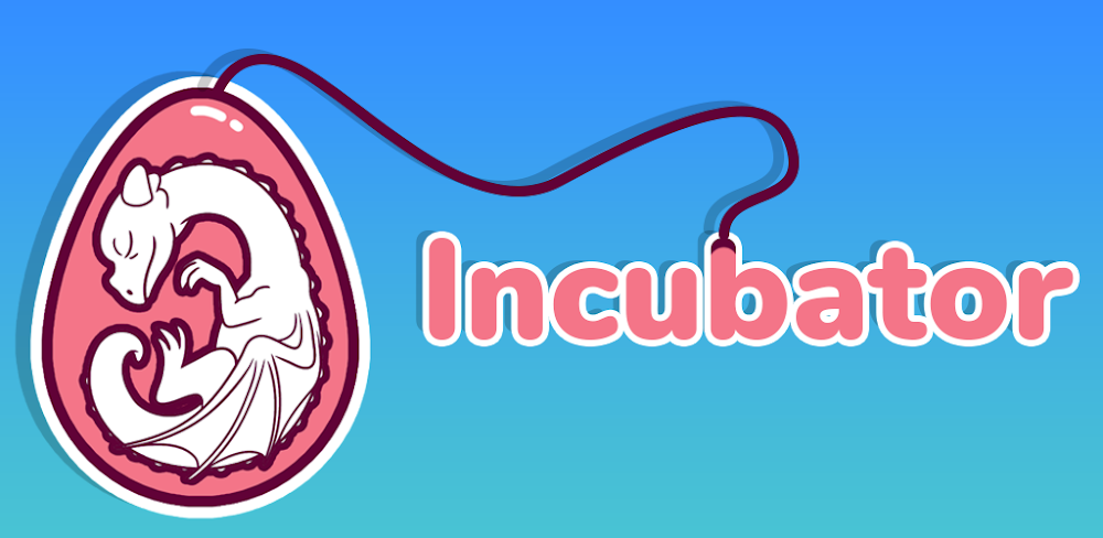 Incubator